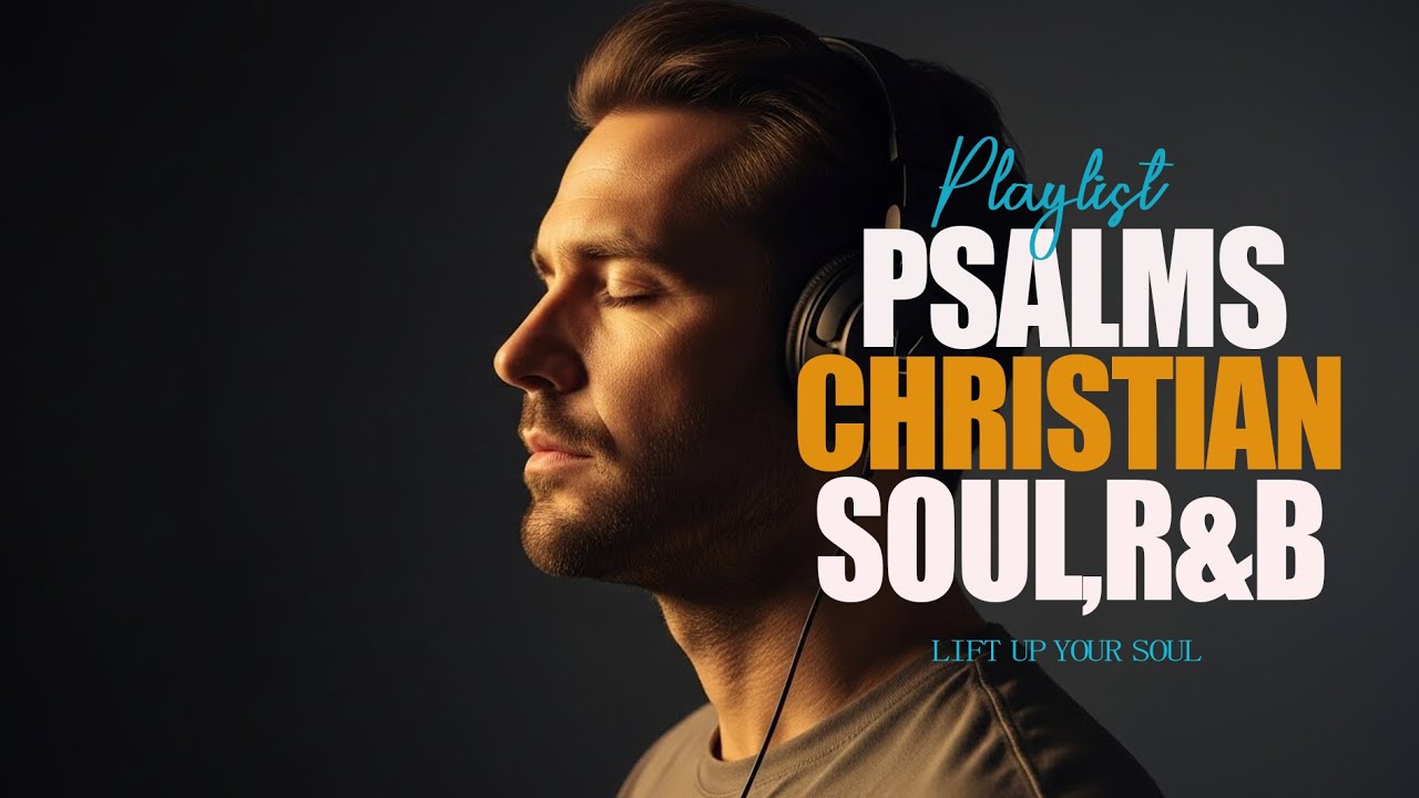Psalms of Peace that Calm the Soul | In Emotional R&B - Gospel Music and Christian Worship