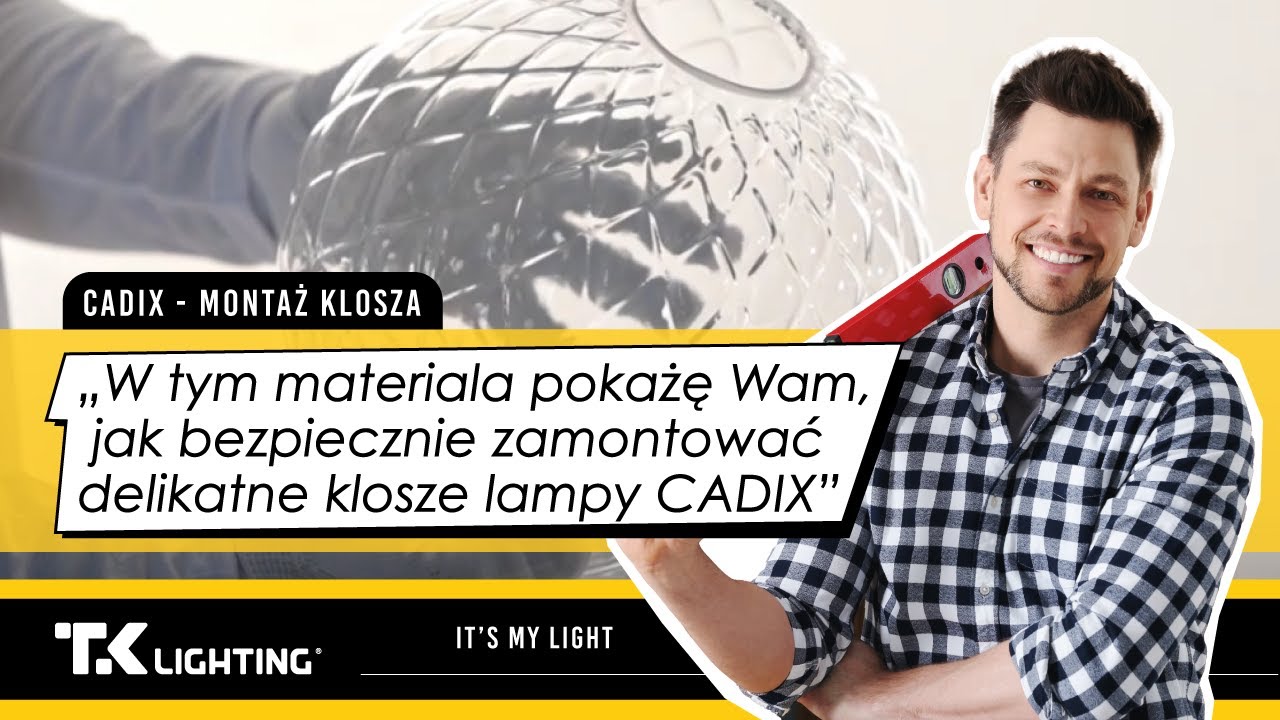 TK Lighting - Montaż klosza typu CADIX