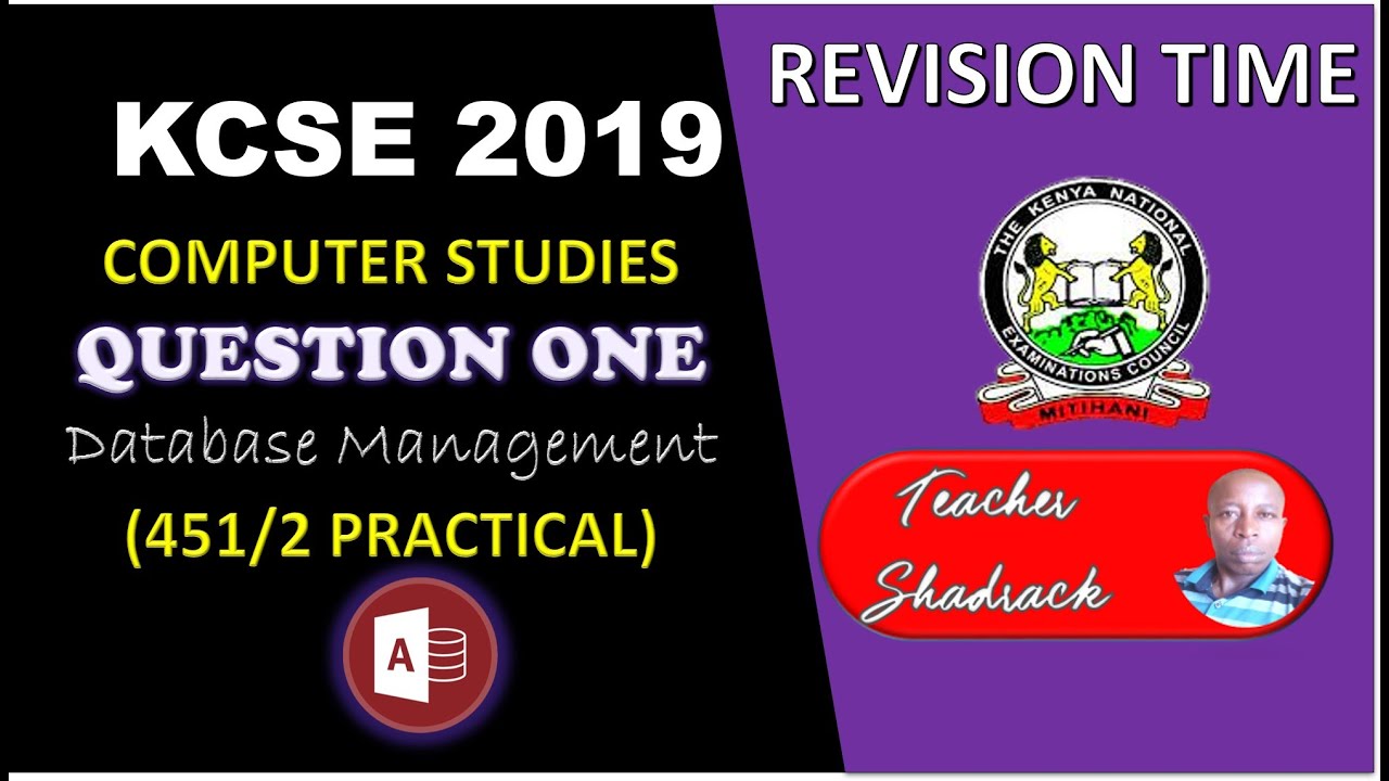 KCSE 2019 || COMPUTER STUDIES PAPER TWO QUESTION ONE | Database Management Software