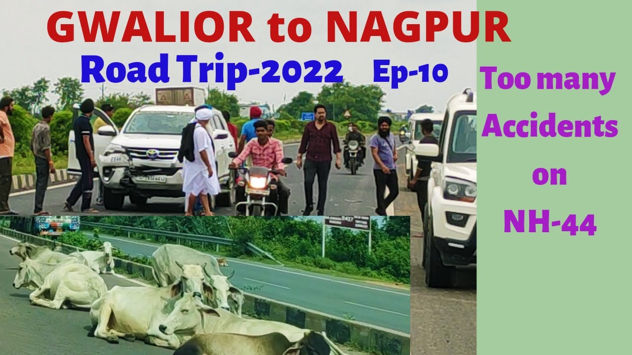 Gwalior to Nagpur | Road Trip Ep-10 | Too many Accidents on NH-44 | CRETA ne di gazab ki mileage |