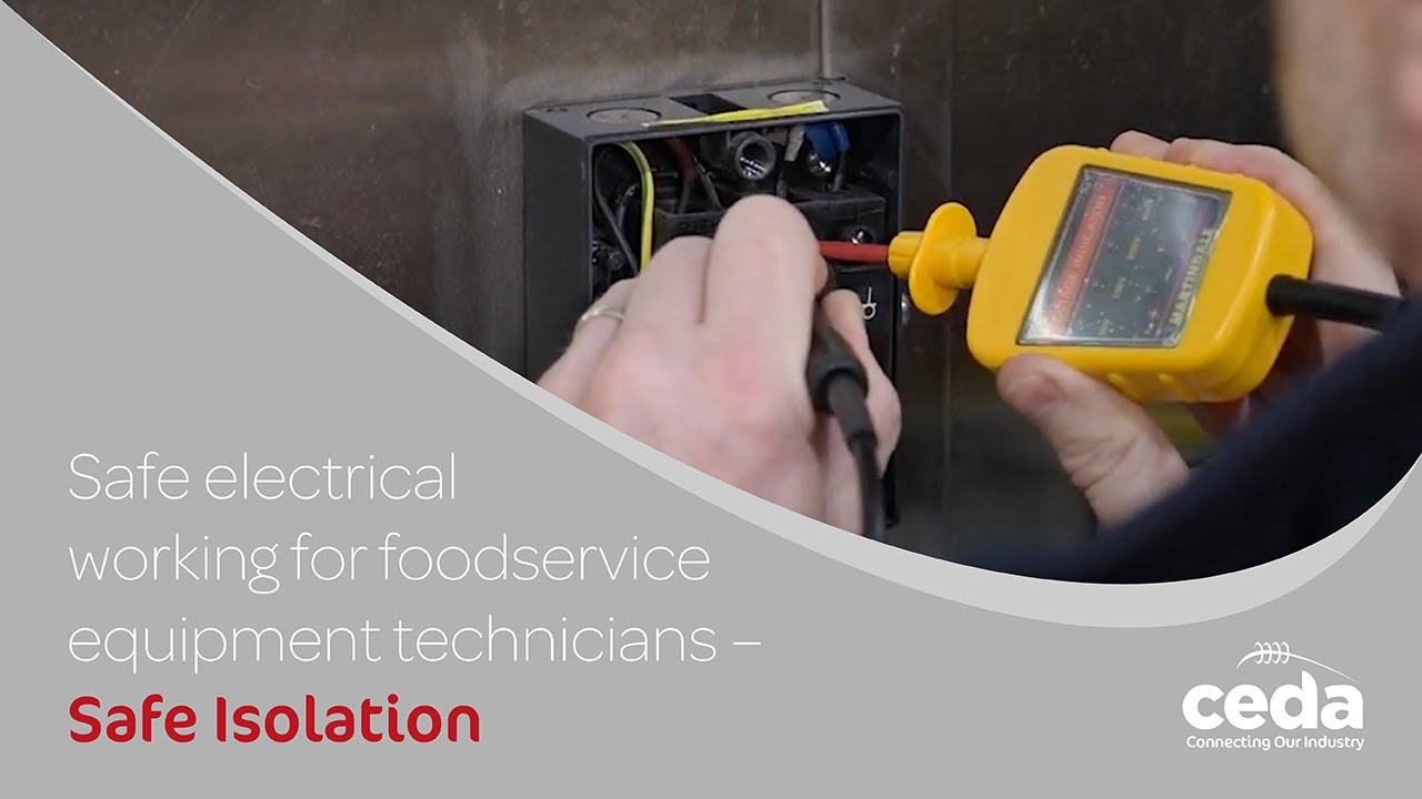 Safe electrical working for foodservice equipment technicians – Safe Isolation