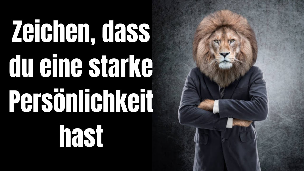 Zeichen, dass du eine außergewöhnlich starke Persönlichkeit hast, auch wenn du es nicht denkst!