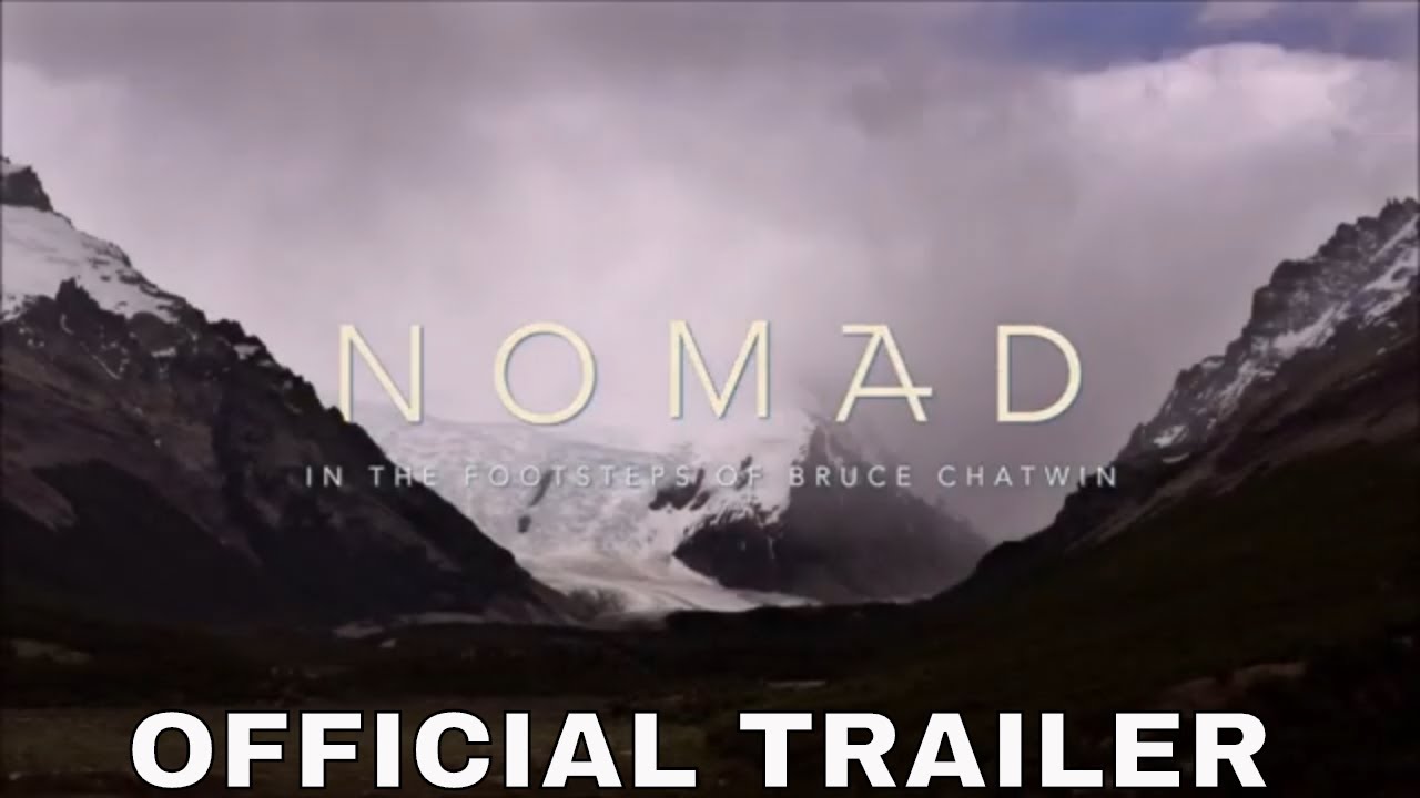 NOMAD: IN THE FOOTSTEPS OF BRUCE CHATWIN (2020) Official US Trailer |  Documentary