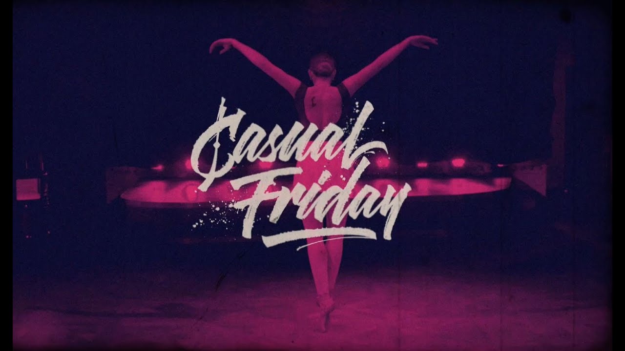 CASUAL FRIDAY - You better start off now (Official Video)