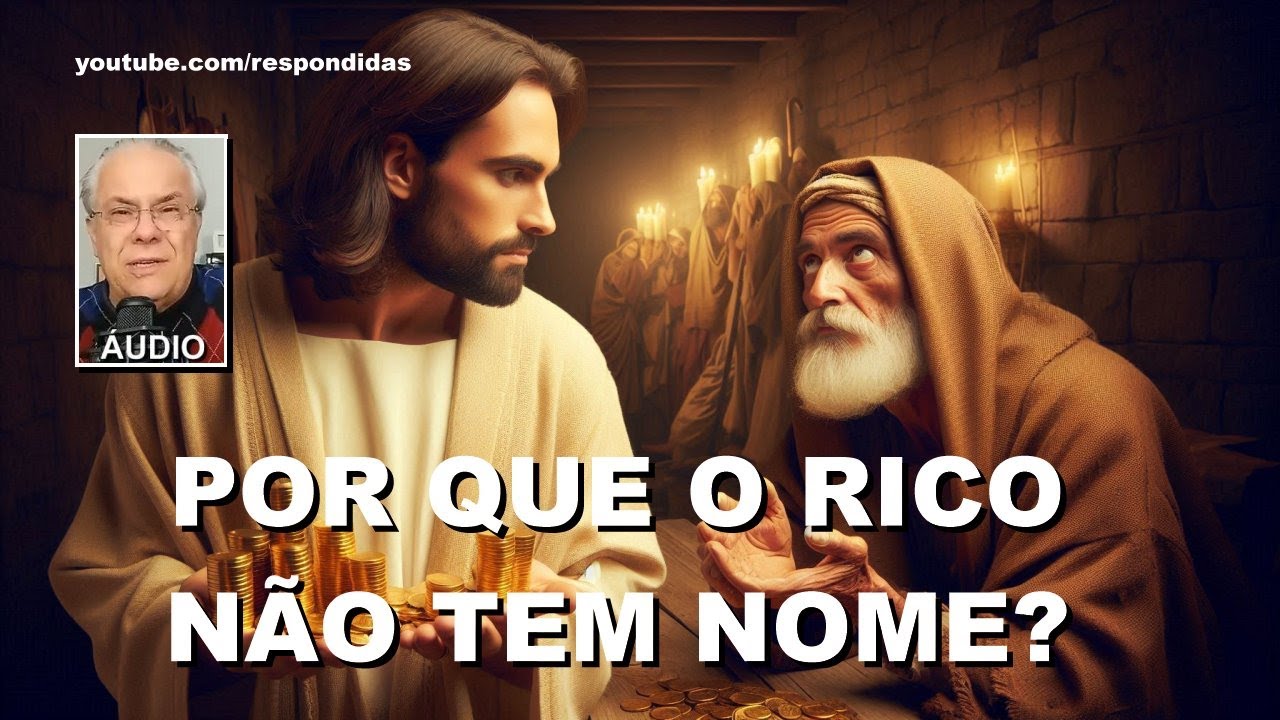 Por que o rico não tem nome? (ÁUDIO) Mario Persona