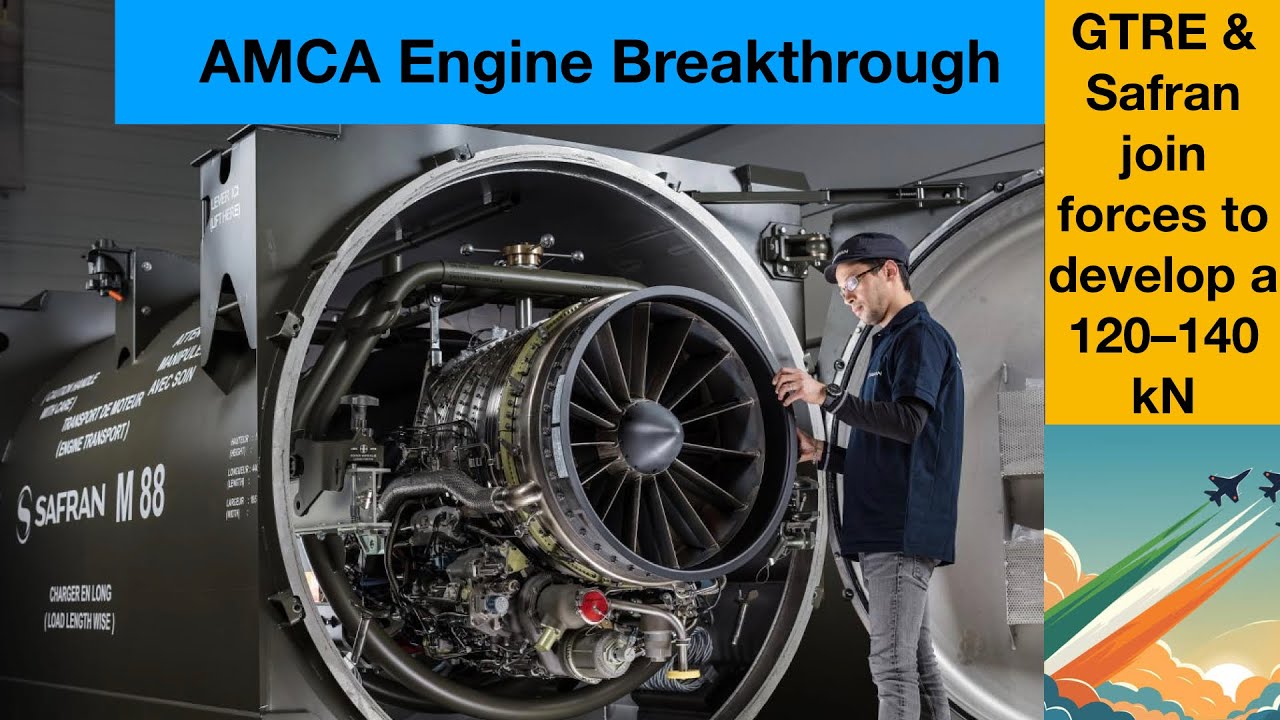 India&rsquo;s AMCA Engine Breakthrough : The GTRE & Safran Story