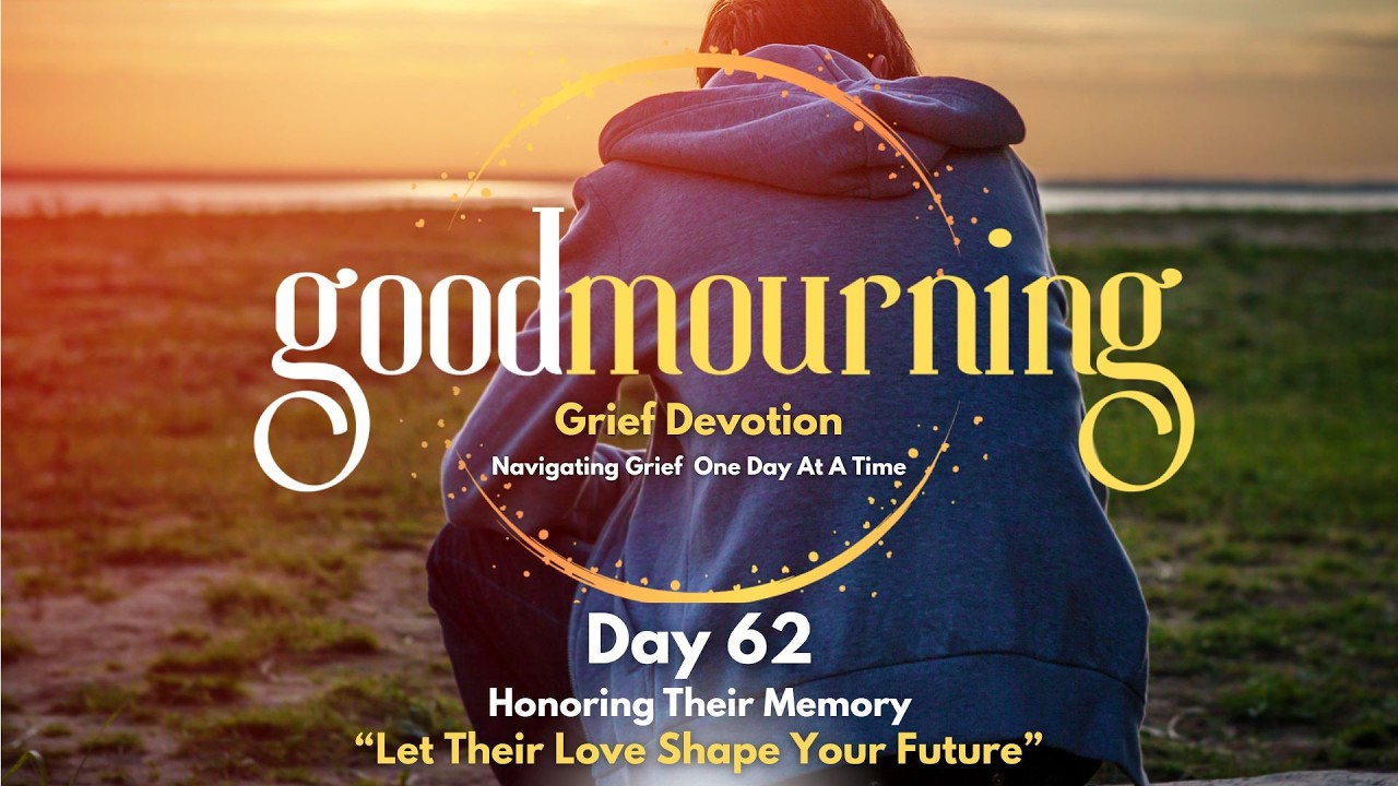 Good Mourning Grief Devotion