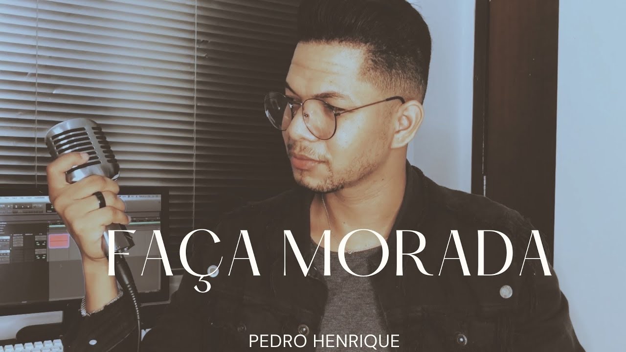 Faça Morada - Pedro Henrique [COVER]