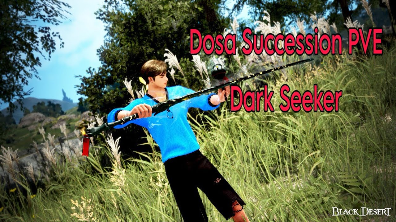 Dosa Succession PVE Dark Seeker: BDO Online #bdothai #bdo #dosa