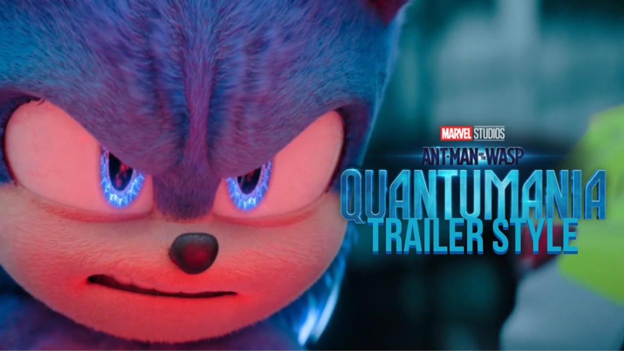 Sonic The Hedgehog 3 - Ant-Man & The Wasp: Quantumania Trailer Style