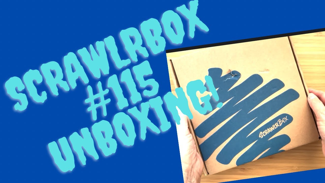 ScrawlrBox 115 unboxing - spoilers, outrage and sincere apologies ahead!!!!
