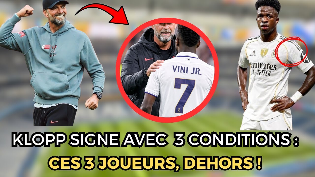Scandal au Real : Klopp accepte mais impose 3 conditions CHOC😱pour signer 