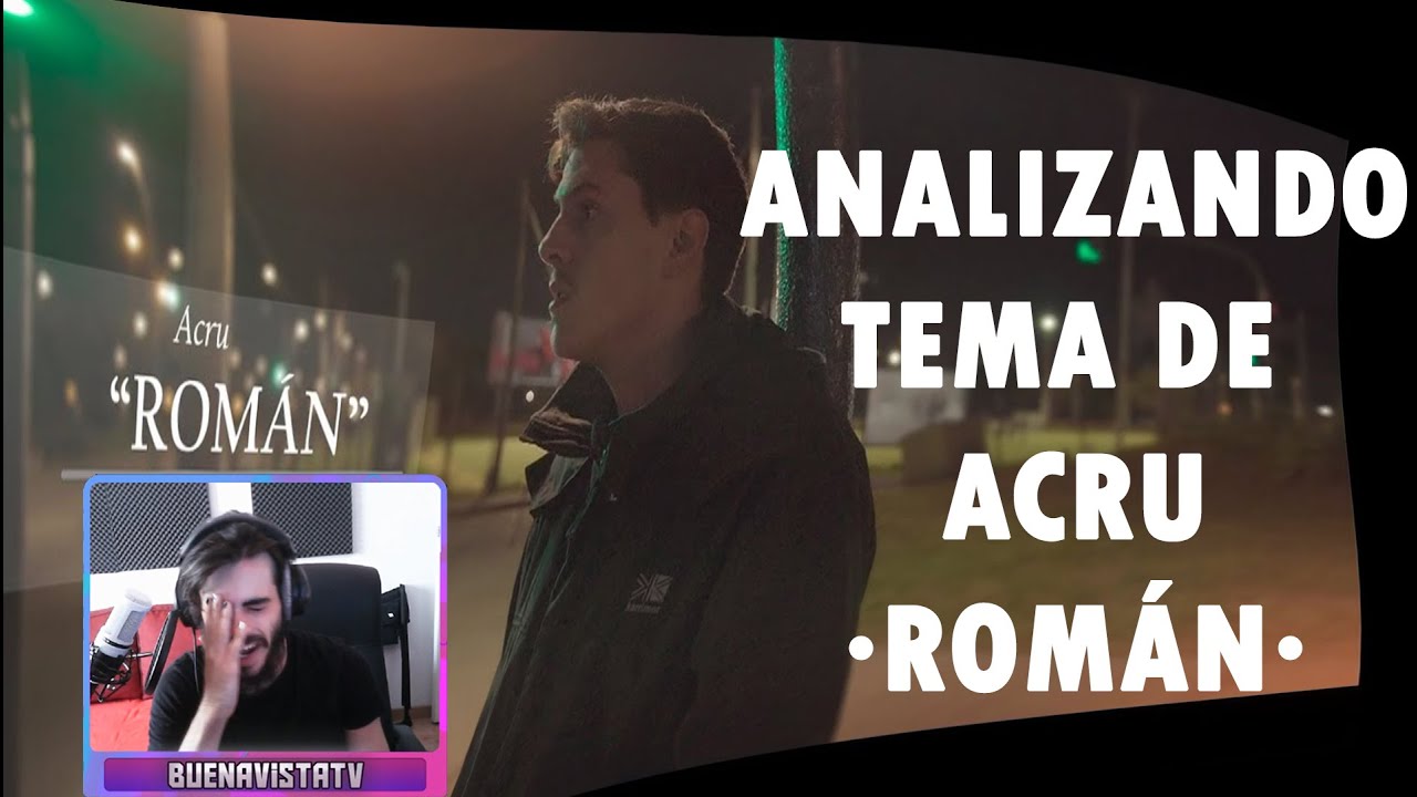 [ANALISIS LETRA] Acru - Rom&aacute;n