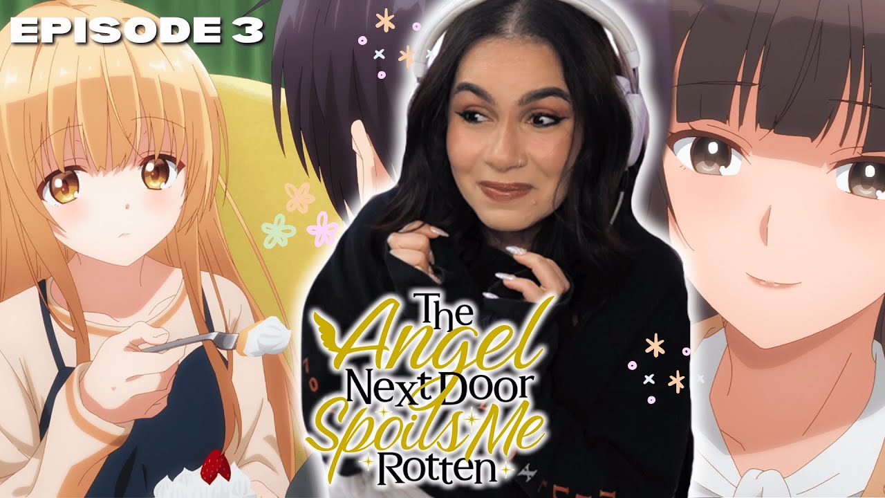 SAY AHHH 🍰│Angel Next Door Spoils Me Rotten Episode 3 Reaction