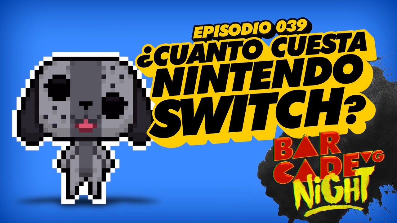 ¿Cuánto cuesta el Nintendo SWITCH? - BarcadeVG Night 039