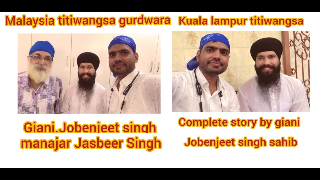 Mr. Jobenjeet Singh & Manager Jasbeer Sing l Titiwangsa Gurdwara l Kaula Lumpur l Malaysia