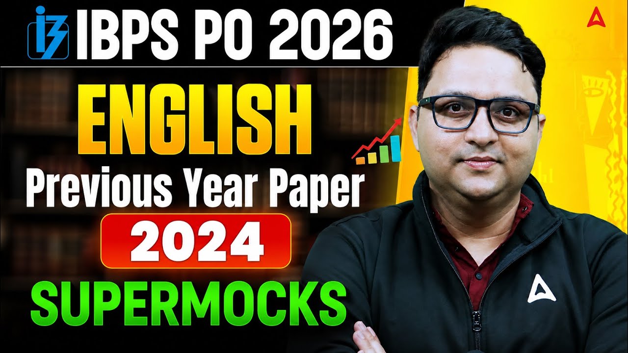 IBPS PO 2026 English Preparation | English 2024 Previous Year Paper | Supermock By Anubhav Sir