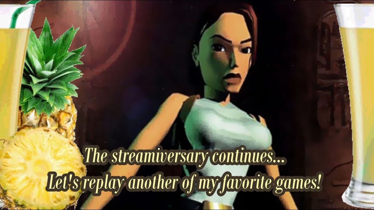 10 Year Streamiversary!  Tomb Raider, Part 1