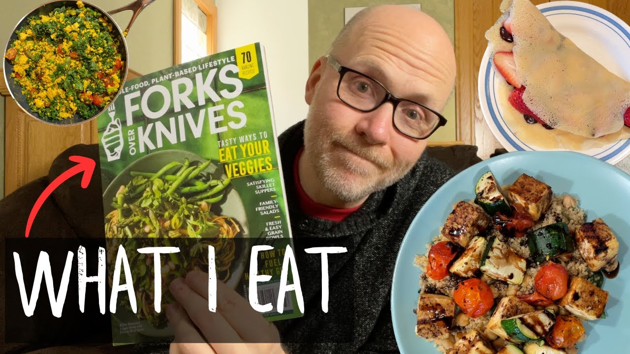 What I Eat in a Week: Forks Over Knives Spring 2023 Review | WFPB Vegan Gluten-Free