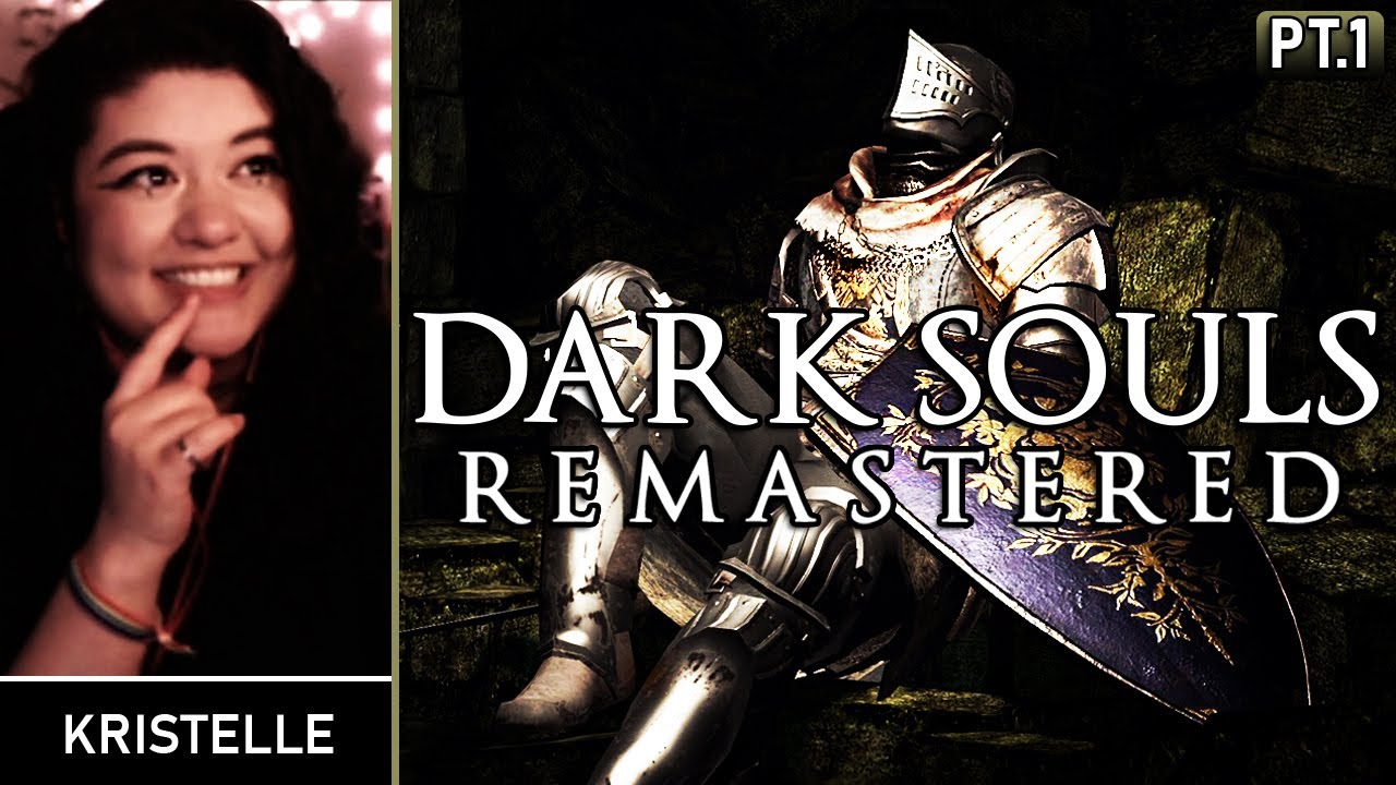 Dark Souls Remastered  • Part 1: MY FIRST SOULS EXPERIENCE • First Playthrough | Kristelle