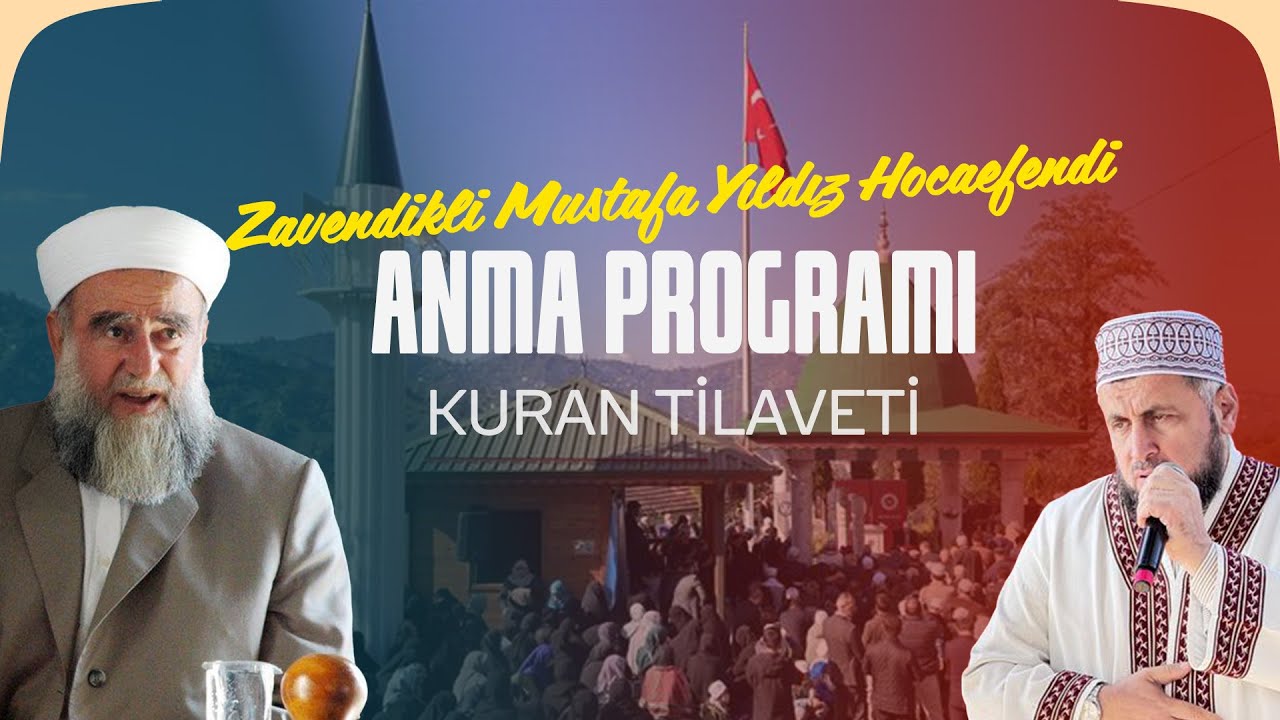 İshak Danış - Zavendikli Mustafa Yıldız Hoca Efendi Anma Programı Kuran Tilaveti