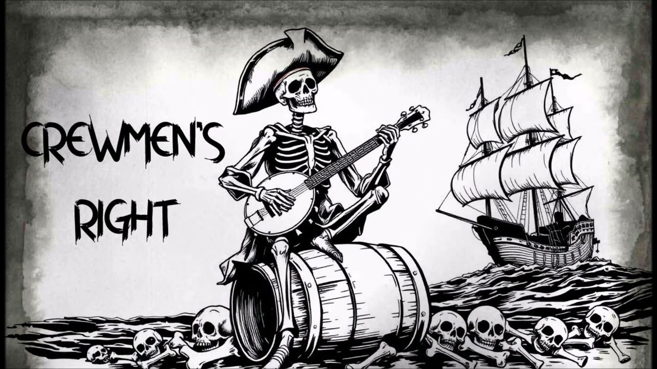 Crewmen's right - Mutineers Shanty
