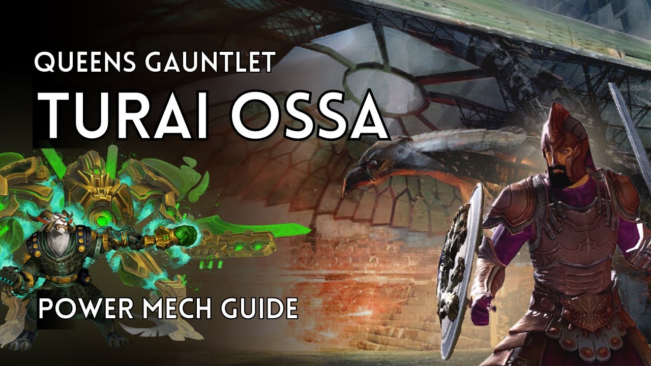 Queen's Gauntlet Turai Ossa Guide для Power Mech