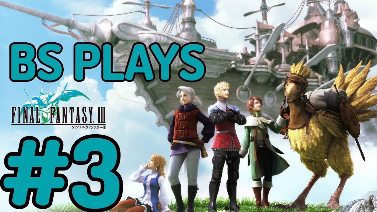 ★Final Fantasy III: 3D Remake - Part 3★
