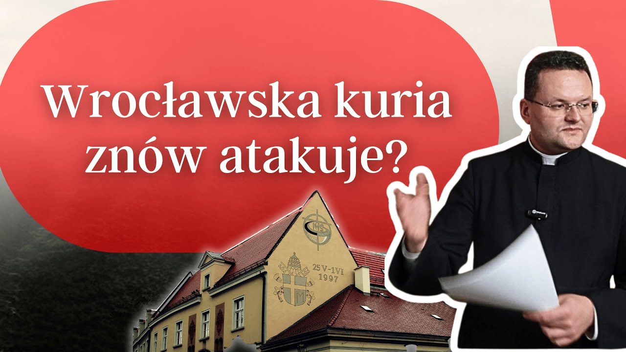 Wrocławska kuria zn&oacute;w atakuje?| ks. Piotr Świerczek FSSPX