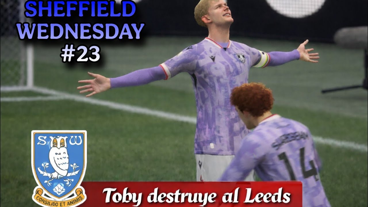 SHEFFIELD NUNCA SE RINDE⚽️💪||SHEFFIELD WESNESDAY🤍 EP:23