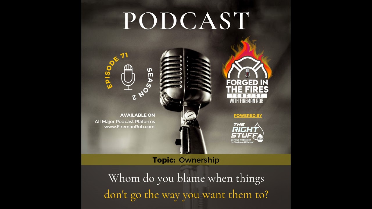 Episode 71 - From the Forged In The Fires Desk of Fireman Rob 