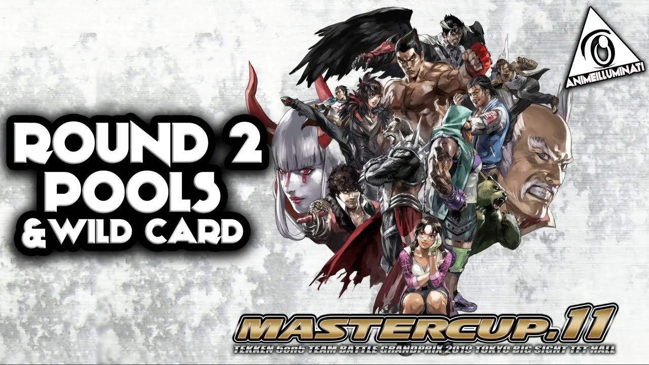 [Tekken 7] MASTERCUP 11 - Round 2 Pools & Wild Card Round