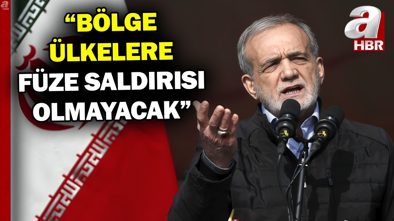Pezeşkiyan’dan Komşu Ülkelere Özür Mesajı: Füze Saldırısı Olmayacak | A Haber