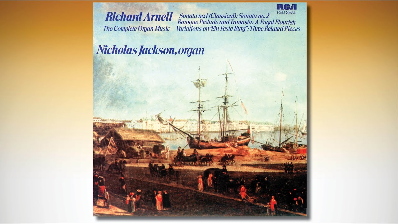 Nicholas JACKSON – Richard Arnell, The Complete Organ Music