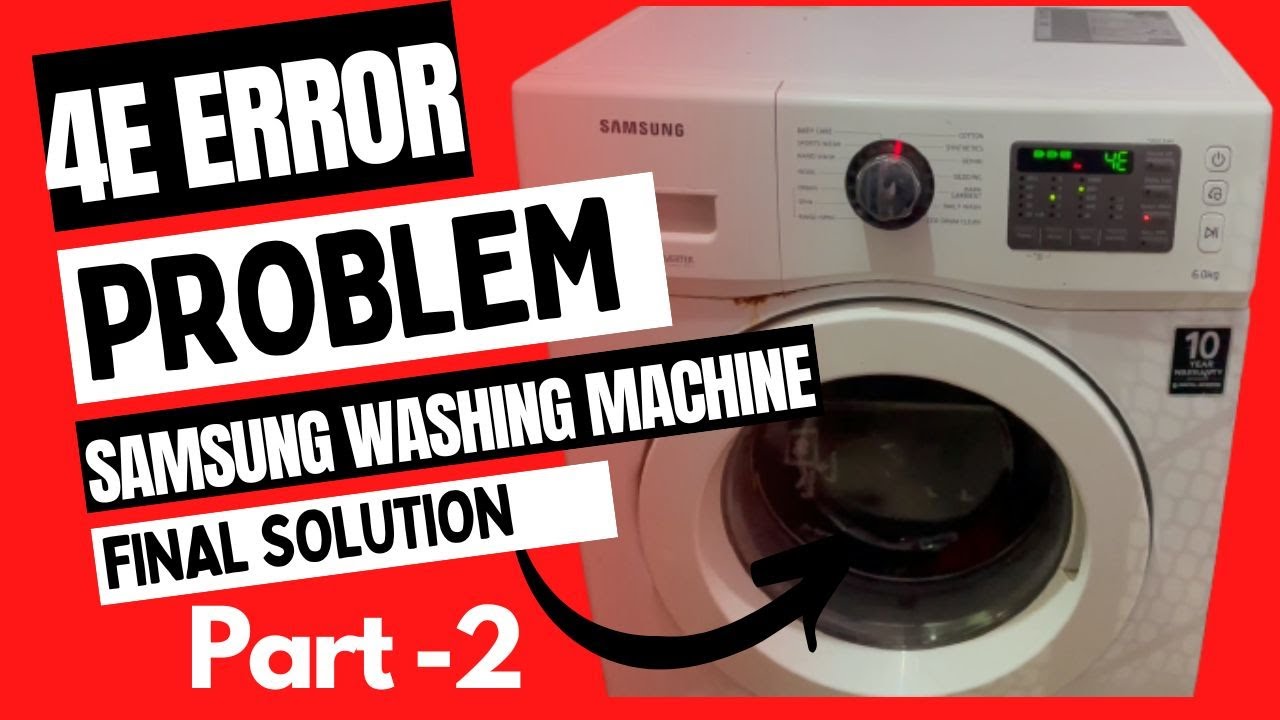 4e error code को कैसे ठीक करे | how to solve 4e error in Samsung front load washing machine | part 2