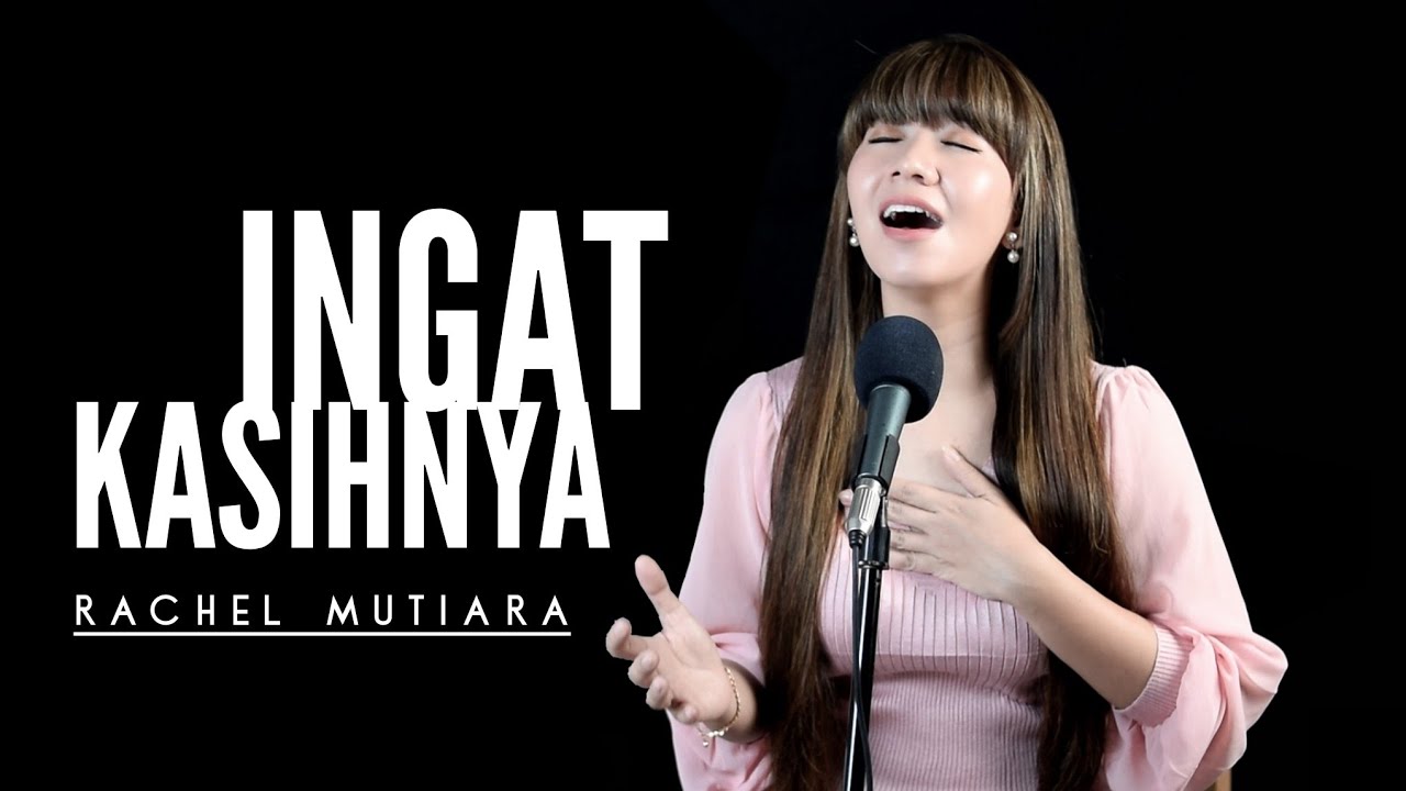 Ingat KasihNya - Pujian Penyembahan Saat Teduh ( Lagu Rohani Kristen - Musik Gereja )