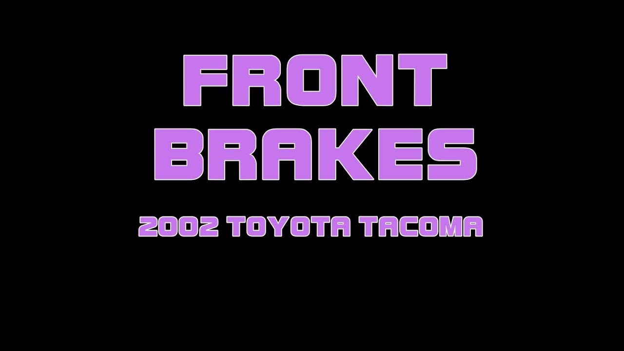 ⭐ 2002 Toyota Tacoma Front Brakes