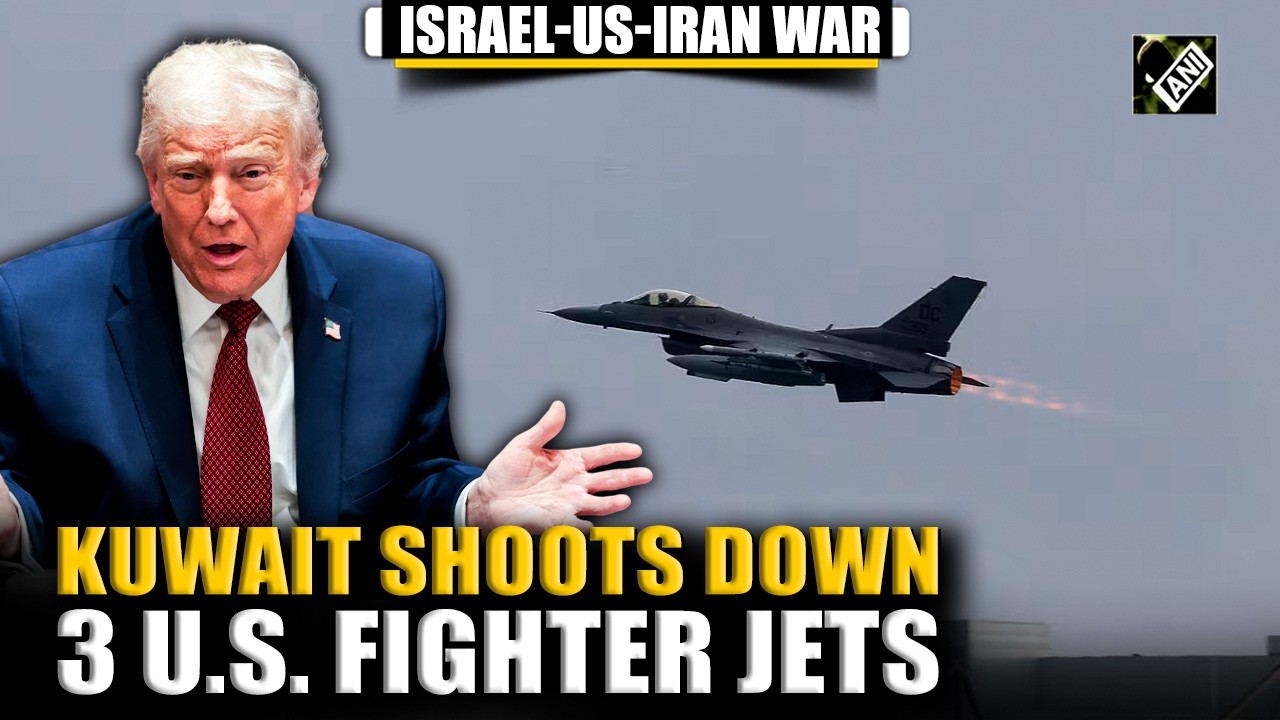 Kuwait shoots down 3 U.S. fighter jets during active combat, CENTCOM confirms| Iran - Israel War