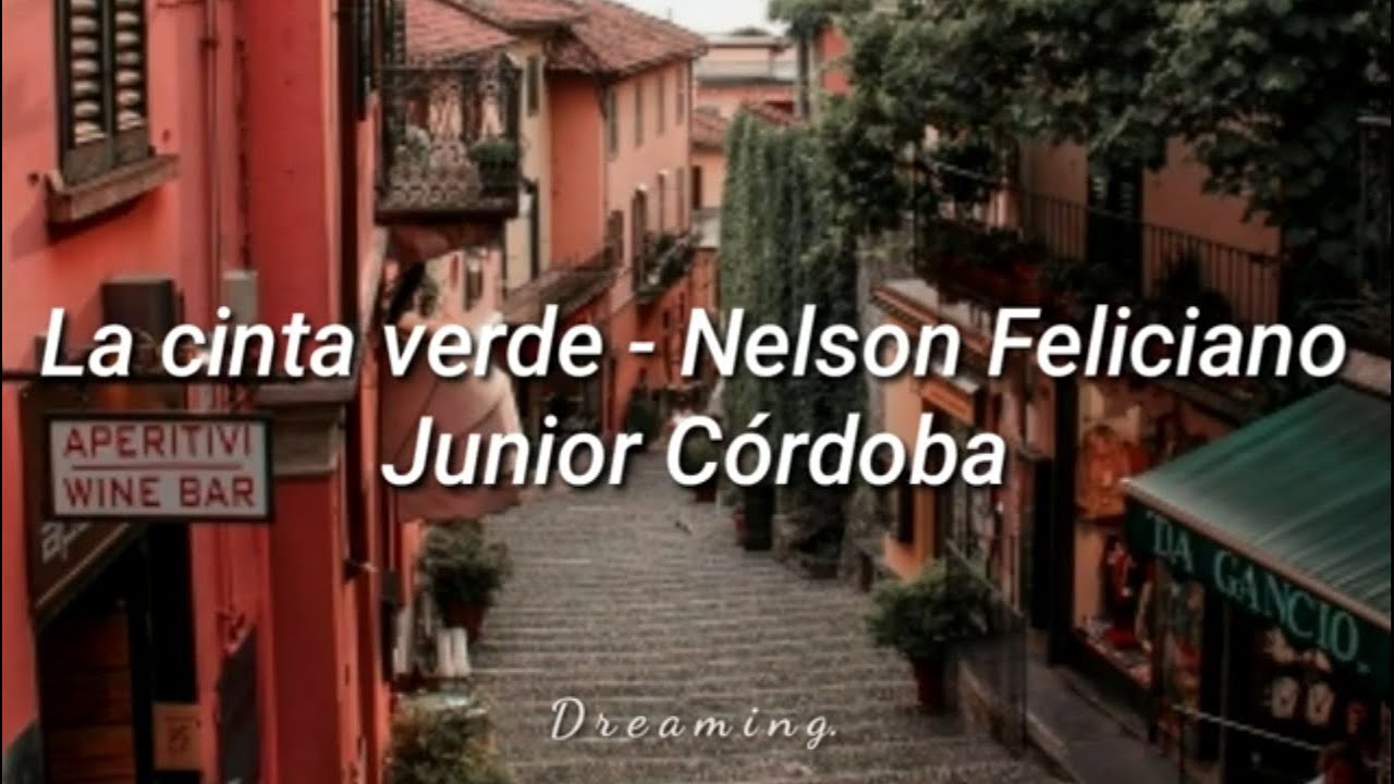 Nelson Feliciano - La Cinta Verde [Letra]