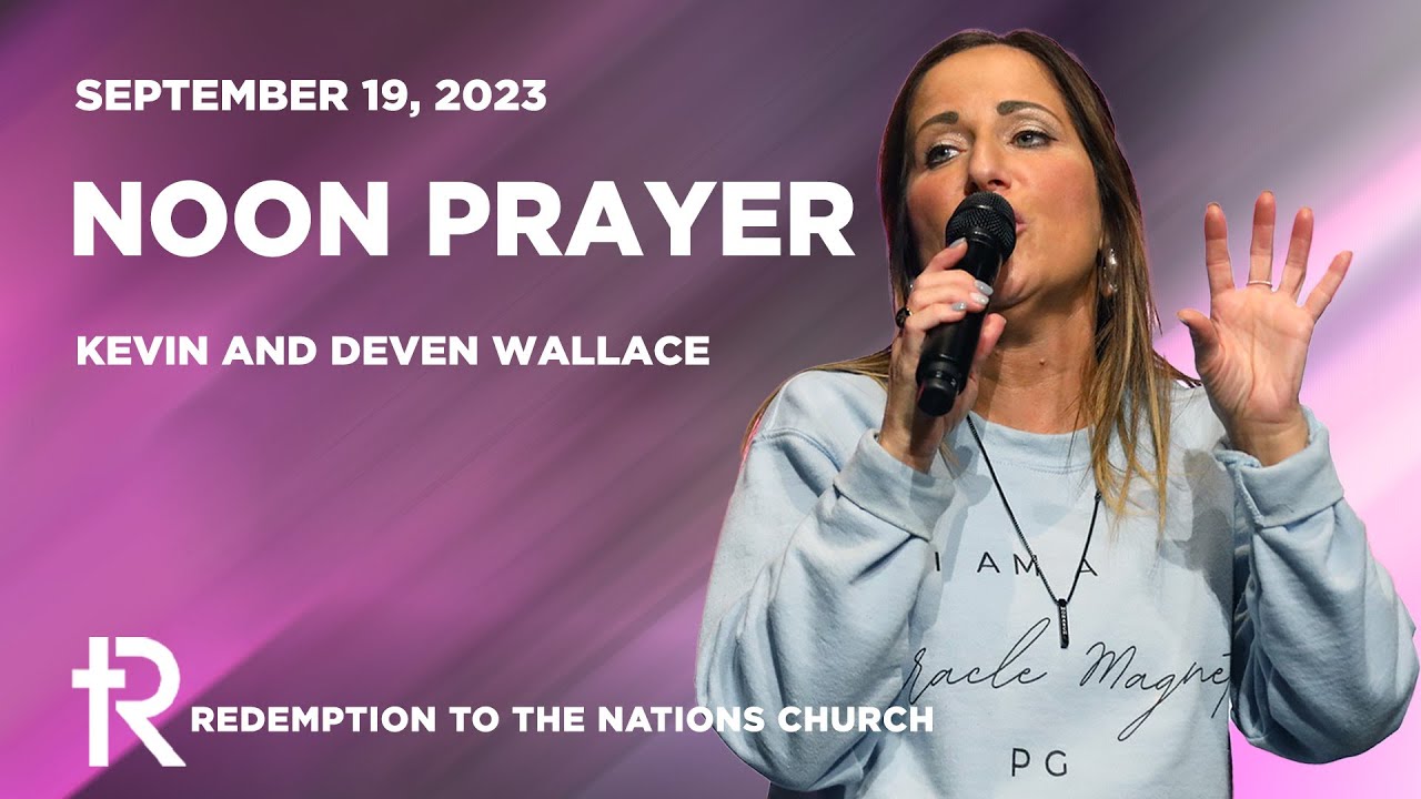 Noon Prayer | Kevin and Deven Wallace | September 19, 2023