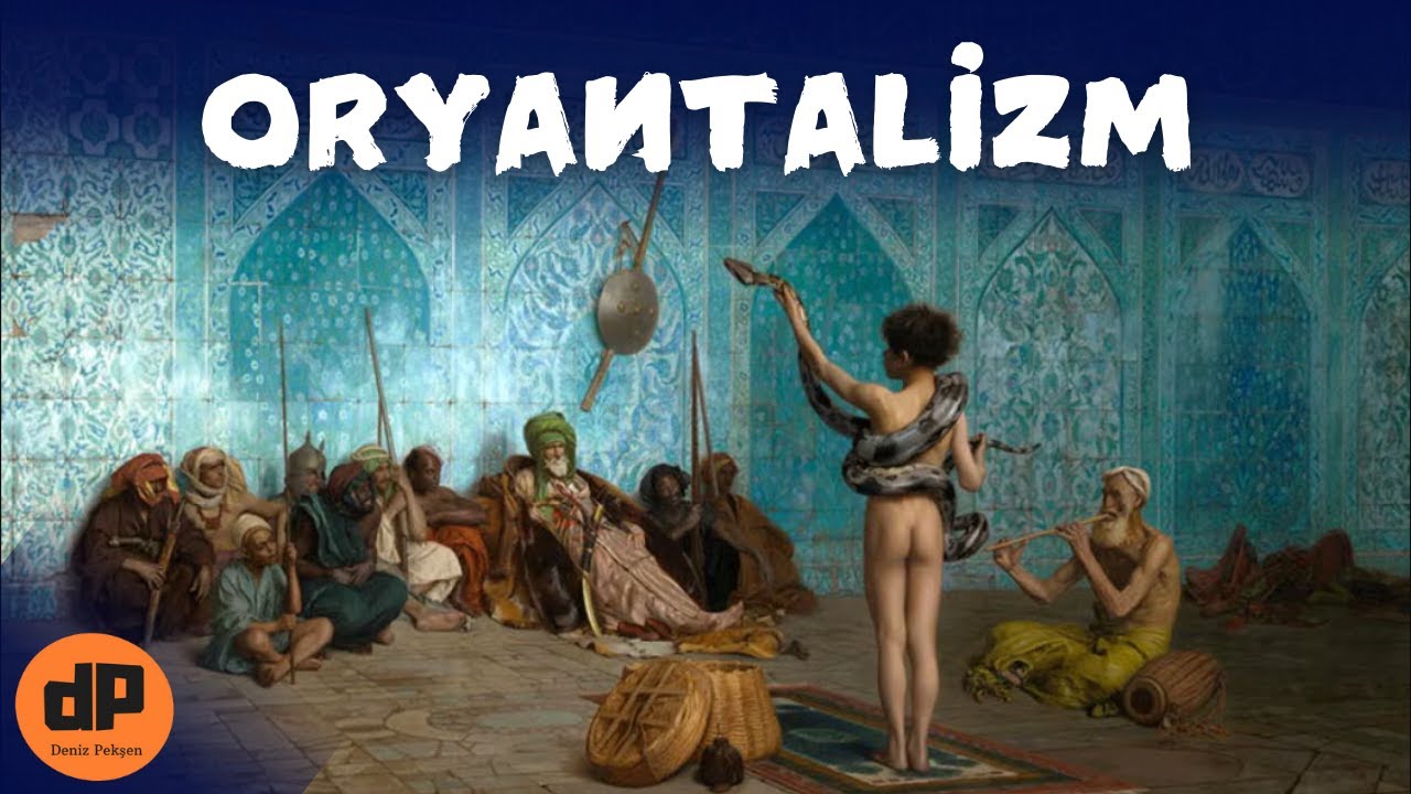ORYANTALİZM Nedir? Edward Said Neyi Ortaya Koydu? Mirası Nasıl Devam Etti?