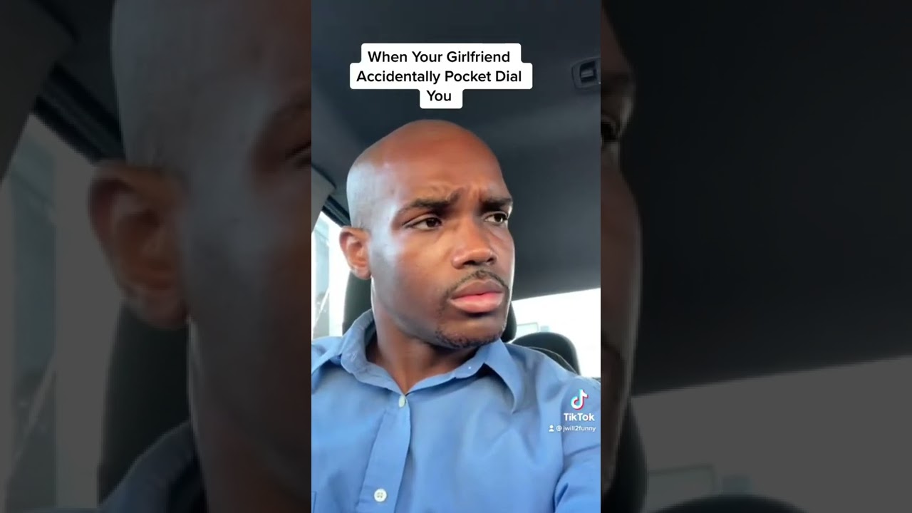When Your Girlfriend Accidentally Pocket Dial You