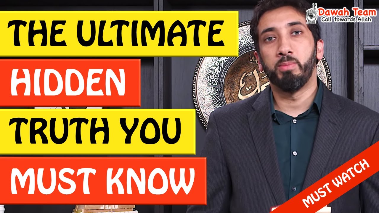 🚨THE ULTIMATE HIDDEN TRUTH 🤔 - Nouman Ali Khan