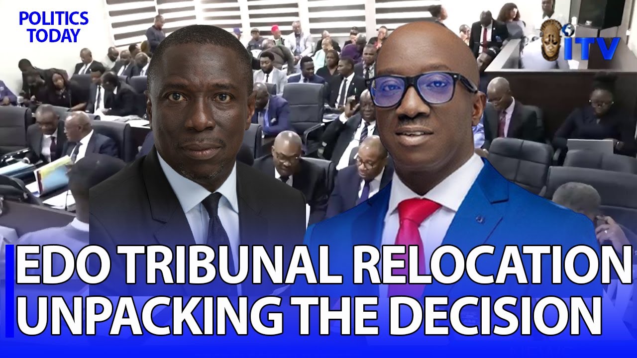 Edo Gov’ship Election Petition Tribunal Relocation - Analysing The Issues | POLITICS TODAY