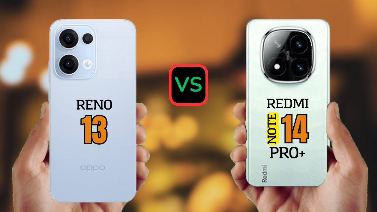 Oppo Reno 13 vs Redmi Note 14 Pro Plus