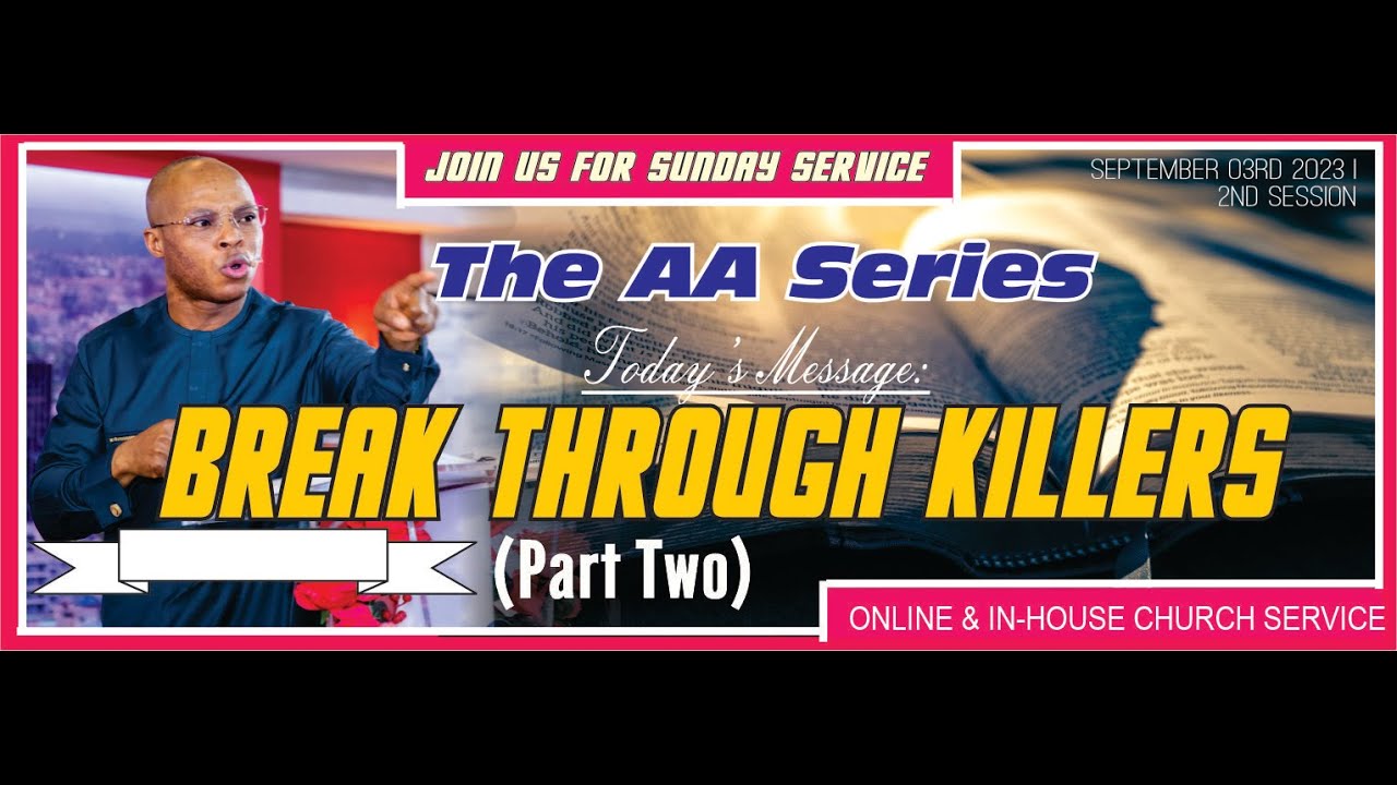 BREAK THROUGH KILLERS 02 (The AA Series) - Holy Nation Renewal Service - MCTV, Global -03/09/2023