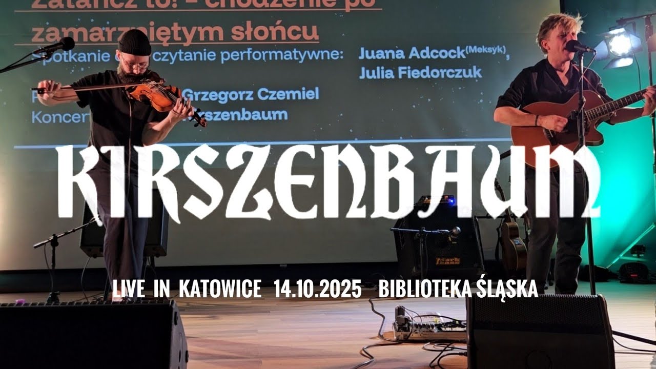 KIRSZENBAUM  2025.10.14  LIVE IN KATOWICE  (Festiwal Przestrzeń Słowa-Biblioteka Śląska) [FULL SHOW]