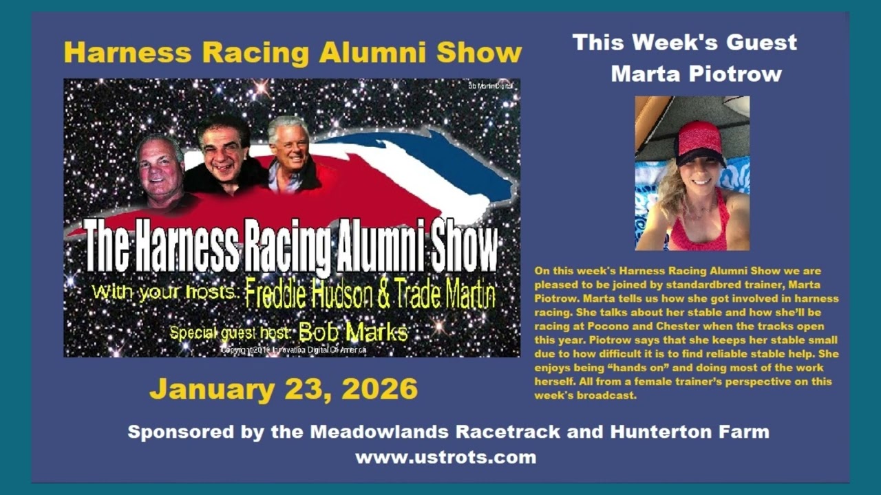 Marta Piotrow is this week's guest on the Harness Racing Alumni Show. January 23, 2026