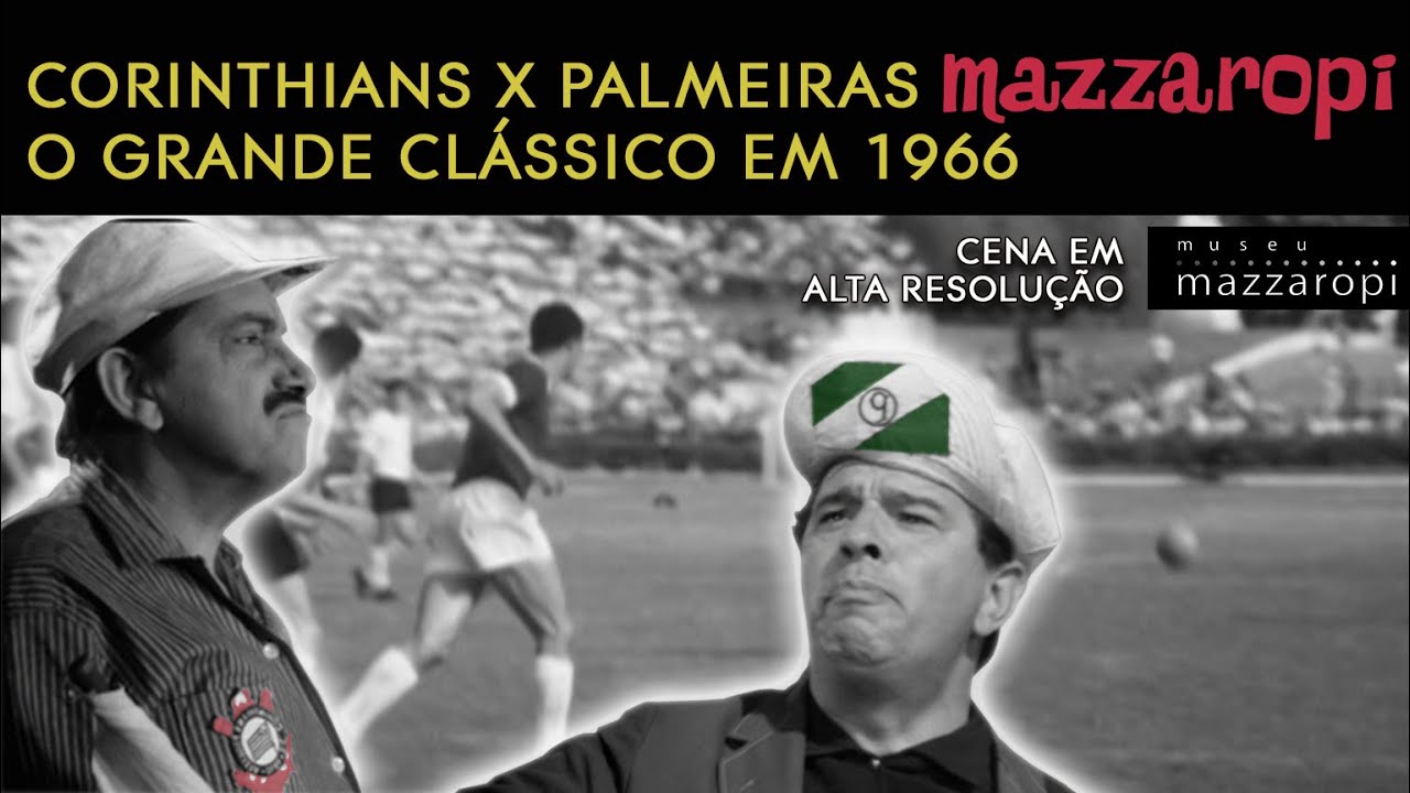 Cenas Mazzaropi - Corinthians e Palmeiras em 1966!