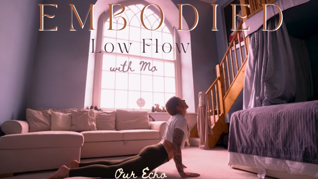 Low Embodied Flow with Mo - Our Echo Yoga